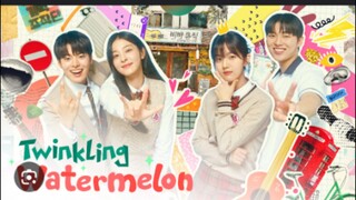 TWINKLING WATERMELON/EP25/TAGALOG