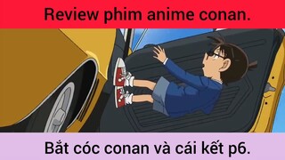 Bắt cóc conan và cái kết p6