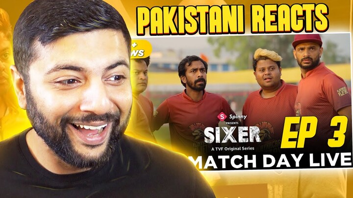 TVF SIXER EPISODE 3 | MATCH DAY LIVE | REACTION