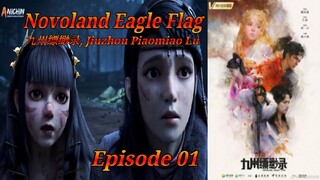 Eps 01 | Novoland Eagle Flag [Jiuzhou Piaomiao Lu] Sub Indo