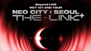 NCT 127 2nd Tour Neo City: Seoul The Link+ Re-stream ver. (Eng Sub)