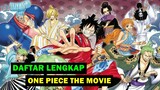 Daftar Lengkap One Piece The Movie Dari Pertama Sampai Terbaru
