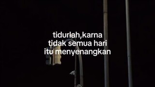 Terkadang kita butuh tidur agar melepas sedikit permasalahan!