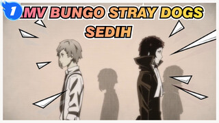 AMV Bungo Stray Dogs
Sedih_1