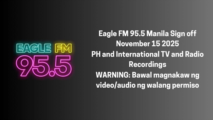 Eagle FM 95.5 Manila Sign off November 15 2025