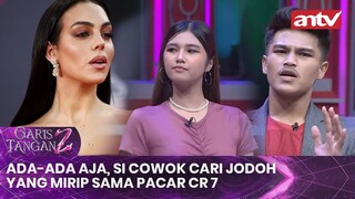 Ada aja, Si Cowok Cari Jodoh Yang Mirip Sama Pacar CR 7 | Garis Tangan 2 ANTV Eps 3 (1/4)