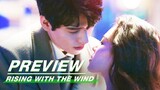 EP01 Preview | Rising With the Wind | 我要逆风去 | iQIYI