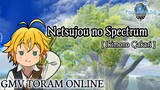 GMV Toram Online || Netsujou no Spectrum_Ikimono Gakari (Opening Nanatsu no Taizai)