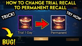 TRICK! HOW TO CHANGE TRIAL TO PERMANENT RECALL EFFECT (MOONTON BUG) - MLBB