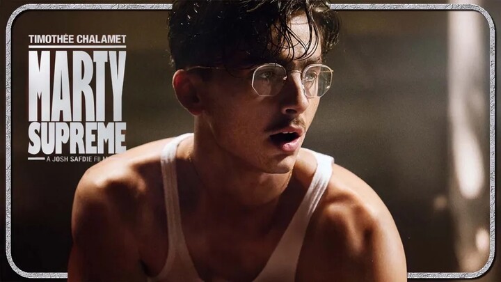 Marty Supreme(2025)