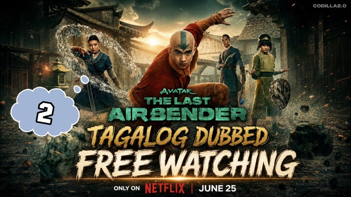 Avatar: The Last Airbender Season 2 2026 Episode 2 Tagalog Dubbed