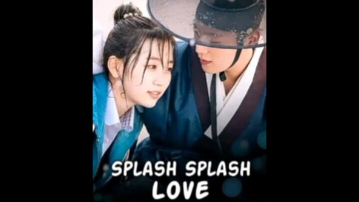 SPLASH SPLASH LOVE ( Episode 1)