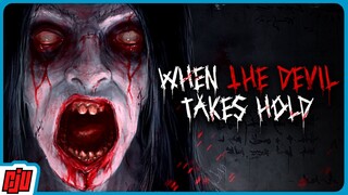 WHEN THE DEVIL TAKES HOLD | Indie Horror Game Demo