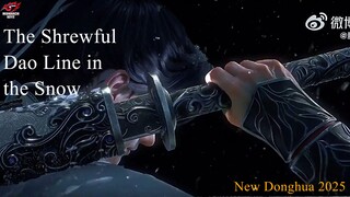 Wow Donghua baru lagi❗❗❗ "The Shrewful Dao Line in the Snow" [AMV] 2025