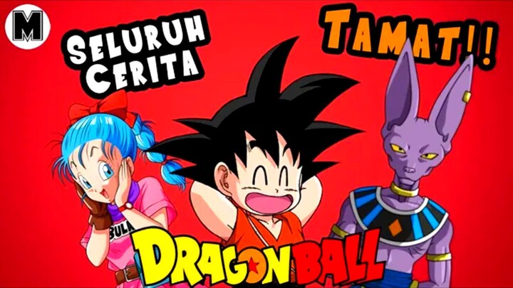 Seluruh Alur Cerita Anime Dragon Ball | Awal Hingga Tamat !!