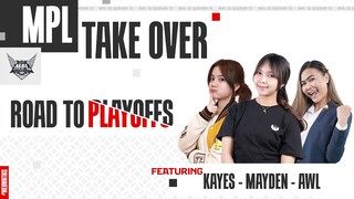 MPL TAKEOVER FT AWL , MEYDEN & KAYES | ROAD TO PLAYOFFS #MPLIDS13