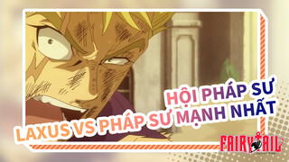 [Hội pháp sư ] Laxus VS Pháp sư mạnh nhất của loàn người! Hoành tráng!