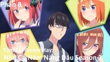 Tóm Tắt Anime Hay:  Nhà Có Năm Nàng Dâu ss2 | Phần 8 | Review Anime