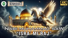 Epd 6 Kisah Nabi Muhammad SAW Isra Miraj Perjalanan Agung Rasulullah ﷺ