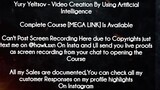 Yury Yeltsov  course - Video Creation By Using Artificial Intelligence download