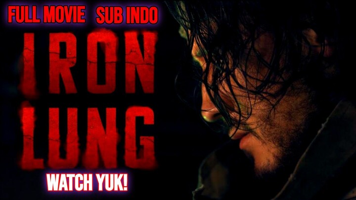 IRON LUNG (2026) PARU-PARU BESI MOVIE SUB INDO