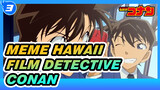 Ketrampilan yang Dipelajari Conan di Hawaii / Film Detective Conan | Mix Edit_3