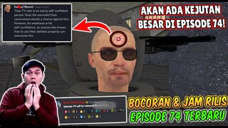 BOCORAN TERBARU & TANGGAL RILIS EPISODE 74 SKIBIDI TOILET! AKAN ADA KEJUTAN BESAR DI EPISODE 74