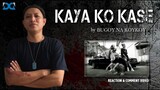 KAYA KO KASE by Bugoy na Koykoy - [REACTION & COMMENT VIDEO]