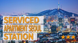 Serviced Apartment Seoul Station hotel review | Hotels in Seoul | Korean Hotels