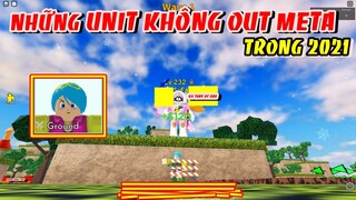 Những Unit Sống Thọ Nhất Update Sau Mấy Update Vẫn Mạnh Mẽ Trong 2021 | ALL STAR TOWER DEFENSE