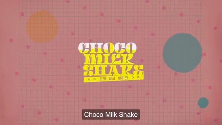 Choco milk shake ep7