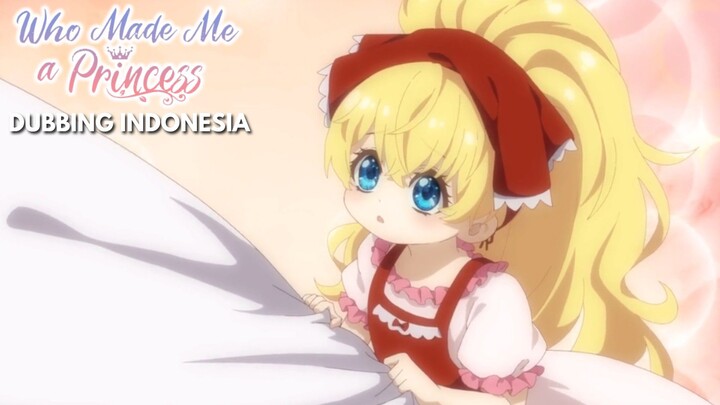 [DUB INDO] Who Made Me a Princess "Godaan keimutan Athy"