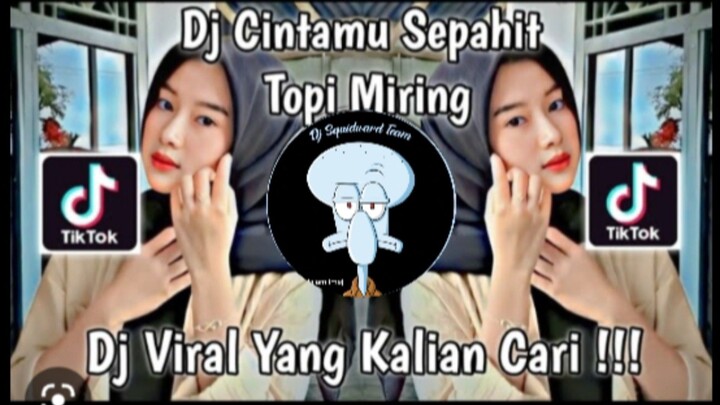 Dj cintamu  seperti topi miring Dj terbaru 2023 Ini kalian cari