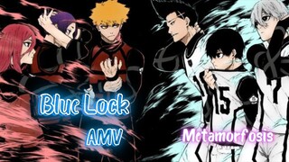 Blue Lock🔥🔥|Metamorfosis| [AMV]