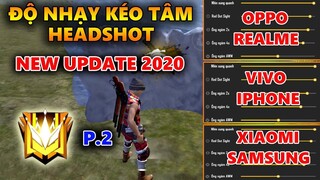 Độ Nhạy Kéo Tâm Headshot New Update 2020 - Best Sensitivity For Headshot On Mobile