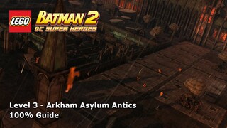 #3 Arkham Asylum Antics 100% Guide - LEGO Batman 2: DC Super Heroes