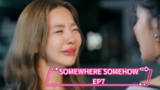 SOMEWHERE_SOMEHOW GL SERIES EP7 INDOSUB