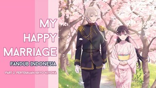 PERTEMUAN MIYO DAN KIYOKA - My Happy Marriage Fandub Indonesia Part 2