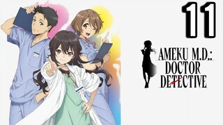 Ameku M.D. Doctor Detective Episode 11 (Sub Indo)
