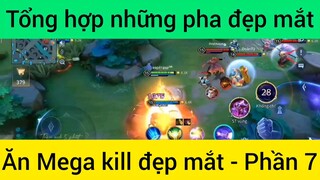 Tổng hợp những pha đẹp mắt ăn Mega kill đẹp #7