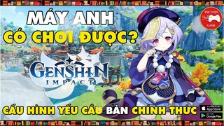 Genshin Impact || CẤU HÌNH YÊU CẦU cho PHIÊN BẢN CHÍNH THỨC || Thư Viện Game