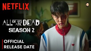 All Of Us Are Dead Season 2 Release Date | All Of Us Are Dead Season 2 Trailer | Netflix