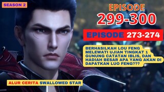 Alur Cerita Swallowed Star Season 2 Episode 273-274 | 299-300 ( FULL )