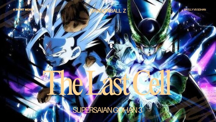 DBS - Gohan ss3 vs Cell Max