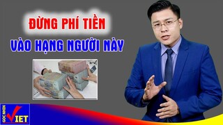 3 hạng người đừng bao giờ phí tiền vào họ - Góc Nhìn Việt