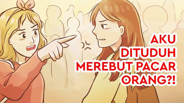 Aku Dituduh Merebut Pacar Orang?!