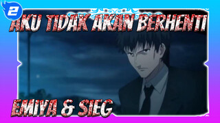 Meski Neraka ada di depanku, Aku Tidak Akan Berhenti | Emiya & Sieg / Akhir Epik_2