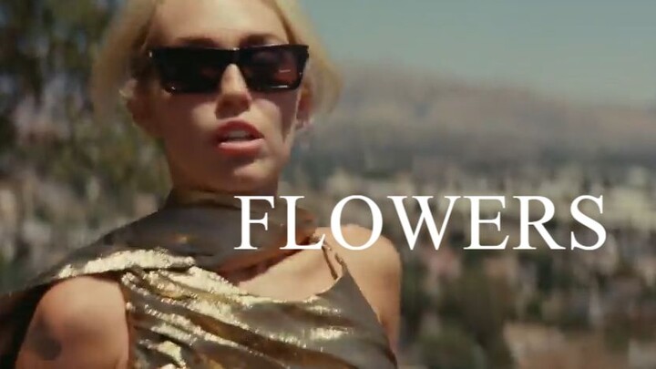 Miley Cyrus - Flowers (Official Video)