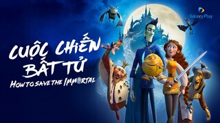 [FHD] Hoạt hình | Cuộc chiến Bất tử