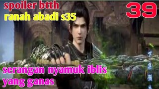 Batle Through The Heaven Ranah Abadi S35 Part 39 : Serangan Nyamuk Iblis Yang Ganas